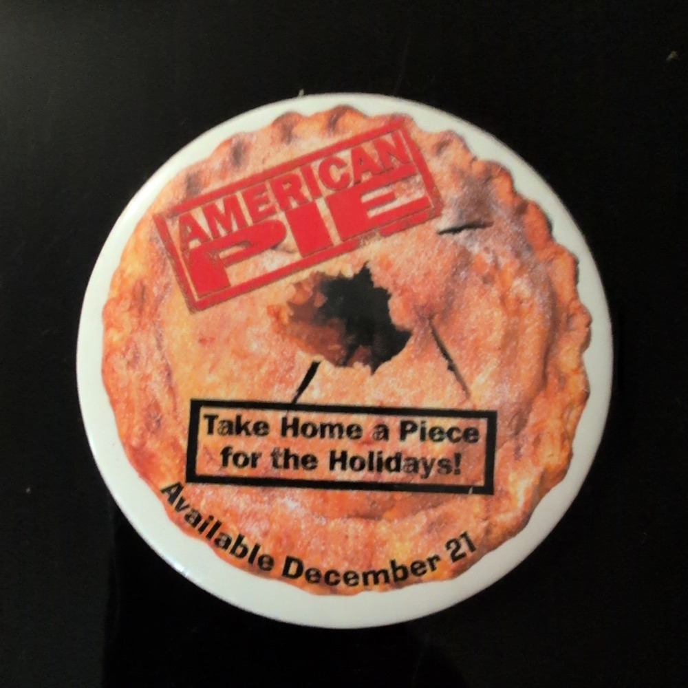 American Pie Movie Promotional Pinback Button Take Home a Piece for the Holidays - Picture 1 of 2